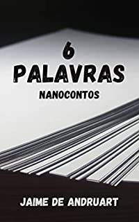 Livro 6 Palavras (369: nanoficção Livro 2)
