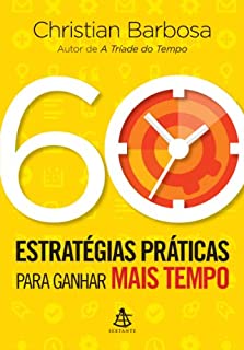 Livro 60 estratégias práticas para ganhar mais tempo