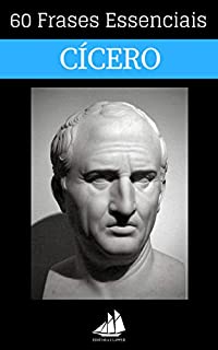 60 Frases  Essenciais de Cícero