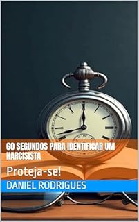 60 Segundos para Identificar um Narcisista: Proteja-se!