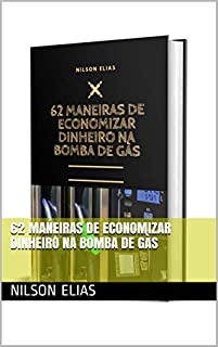 Livro 62 maneiras de economizar dinheiro na bomba de gàs