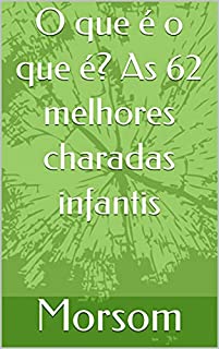 Livro O que é o que é? As 62 melhores charadas infantis