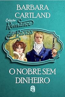 Livro 63. O nobre sem dinheiro (Coleção Romance de Banca) (Comprei na Banca)