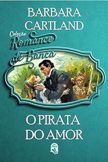 Livro 64. O pirata do amor (Coleção Romance de Banca) (Comprei na Banca)