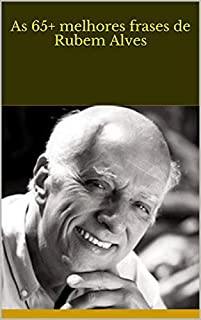 Livro As 65+ melhores frases de Rubem Alves