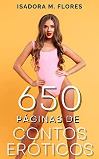Livro 650 Páginas de Contos Eróticos: Esposas Traidoras, Comedores Bem Dotados e Maridos Cornos