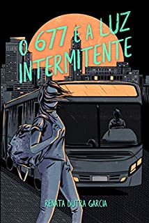 O 677 E A LUZ INTERMITENTE