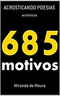 Livro 685 MOTIVOS: VOLUME 1 (ACRÓSTICOS)