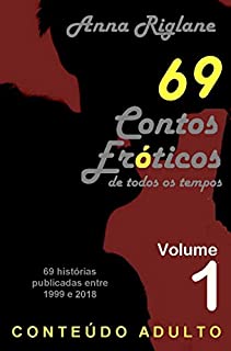 Livro 69 Contos Eróticos de todos os tempos - Vol 01