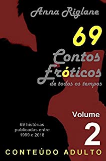 Livro 69 Contos Eróticos de todos os tempos - Vol 02