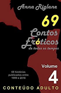 Livro 69 Contos Eróticos de todos os tempos - Vol 04