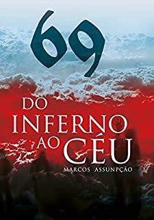 69 do Inferno ao Céu