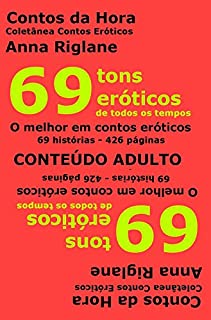 Livro 69 tons eróticos de todos os tempos (Coletânea Contos Eróticos)