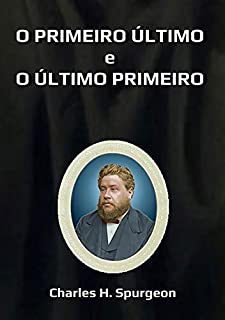 Livro O Primeiro Último E O Último Primeiro