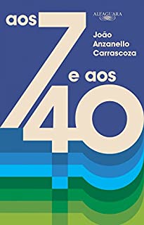 Livro Aos 7 e aos 40