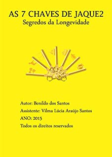 As 7 Chaves de Jaque2: Segredos da Longevidade