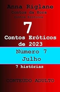 7 contos eróticos de 2023 - Nº 7 - Julho