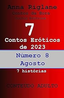 Livro 7 contos eróticos de 2023 - nº 8 agosto