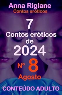 Livro 7 contos eróticos de 2024 - nº 8 agosto