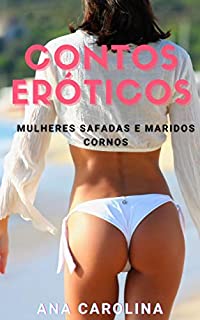 Livro 7 Contos Eróticos: Mulheres safadas e maridos cornos