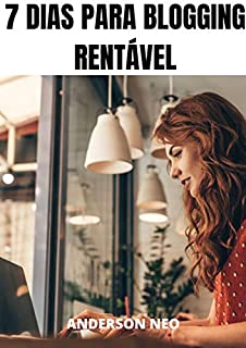 Livro 7 dias para Blogging rentável
