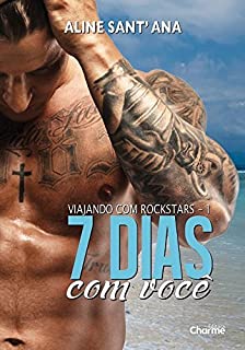 7 Dias Com Você (Viajando com Rockstars Livro 1)