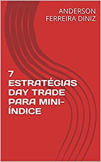 Livro 7 ESTRATÉGIAS DAY TRADE PARA MINI-ÍNDICE