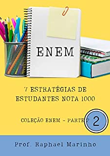 Livro 7 ESTRATÉGIAS DE ESTUDANTES NOTA 1000 : COLEÇÃO ENEM - PARTE 02
