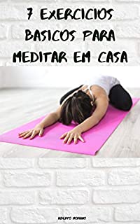 Livro 7 exercícios básicos para meditar em casa