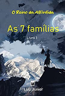 Livro As 7 famílias: O Reino da Atlântida