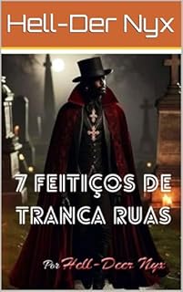 7 Feitiços de Tranca Ruas