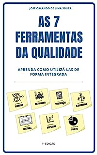 Livro As 7 Ferramentas da Qualidade: Aprenda como utilizá-las de forma integrada