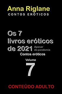 Os 7 livros eróticos de 2021 - Vol 7