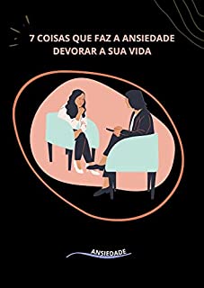 Livro 7 Maneiras que a Ansiedade pode estar Devorando Lentamente a sua Vida