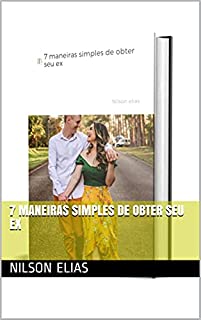 Livro 7 maneiras simples de obter seu ex