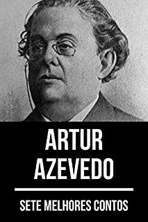 7 melhores contos de Artur de Azevedo