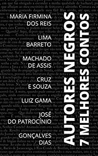 Livro 7 Melhores Contos - Autores Negros (7 melhores contos - especial)