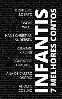 Livro 7 Melhores Contos - Infantis (7 melhores contos - especial Livro 6)