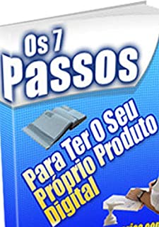 Livro 7 Passos Para Ter  O Seu Próprio Produto Digital