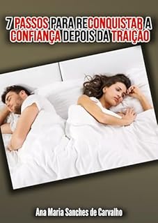 Livro 7 Passos Para Reconquistar a Confiança Depois da Traição