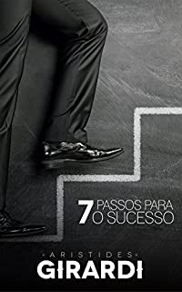 Livro 7 PASSOS PARA O SUCESSO: Fortaleça as suas competências