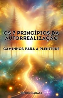 Livro Os 7 Princípios da Autorrealização: Caminhos para a Plenitude