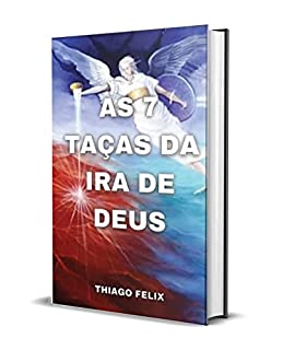 Livro AS 7 TAÇAS DA IRA DE DEUS