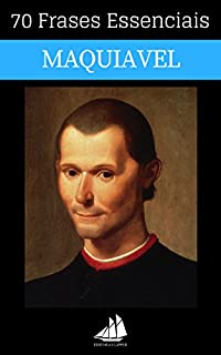 Livro 70 Frases Essencias de Nicolau Maquiavel