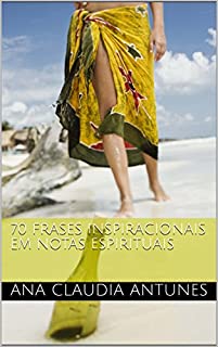 70 frases inspiracionais em notas espirituais (Frases & Fases Livro 1)