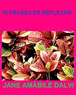 Livro 70 FRASES DE REFLEXÃO