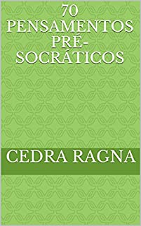 Livro 70 Pensamentos Pré-Socráticos