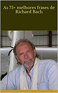 Livro As 75+ melhores frases de Richard Bach