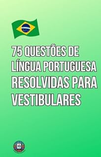 Livro 75 Questões de Língua Portuguesa Resolvidas para Vestibulares (Vestibular 2026)