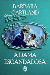Livro 76. A dama escandalosa (Coleção Romance de Banca)
